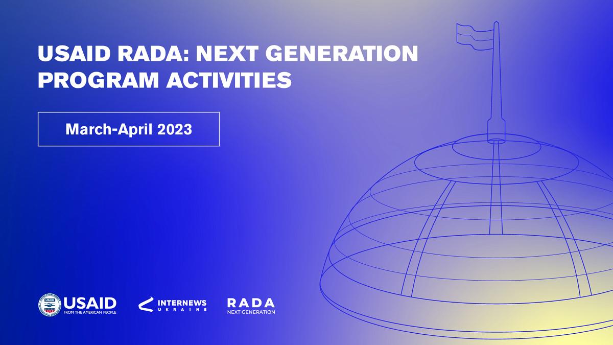 USAID RADA: Next Generation Program's Activities. March-April 2023